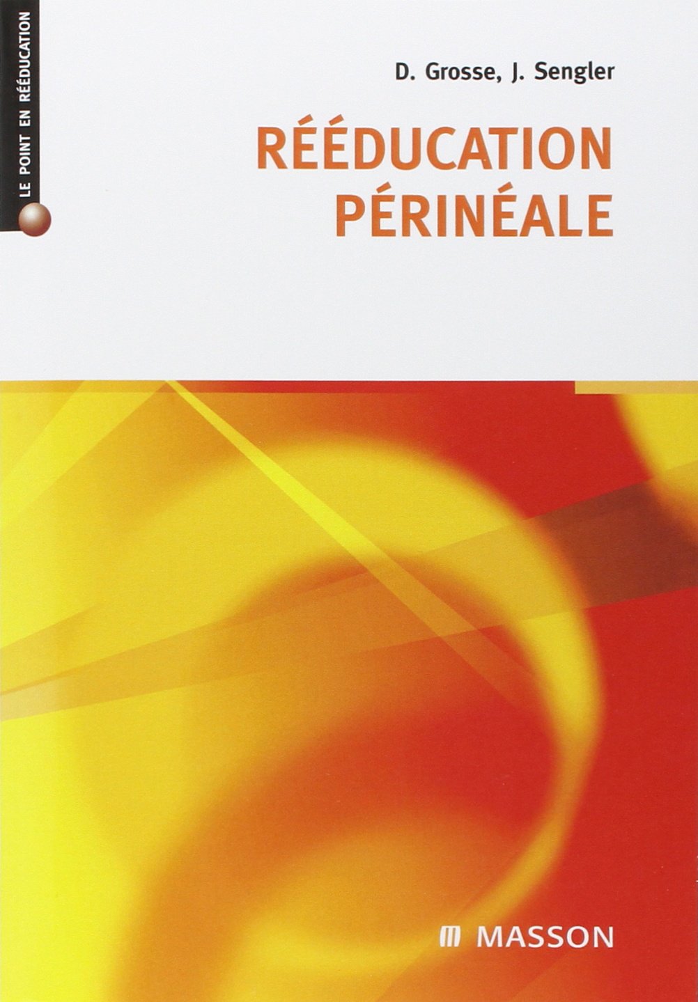 Rééducation périnéale: POD 9782294021015