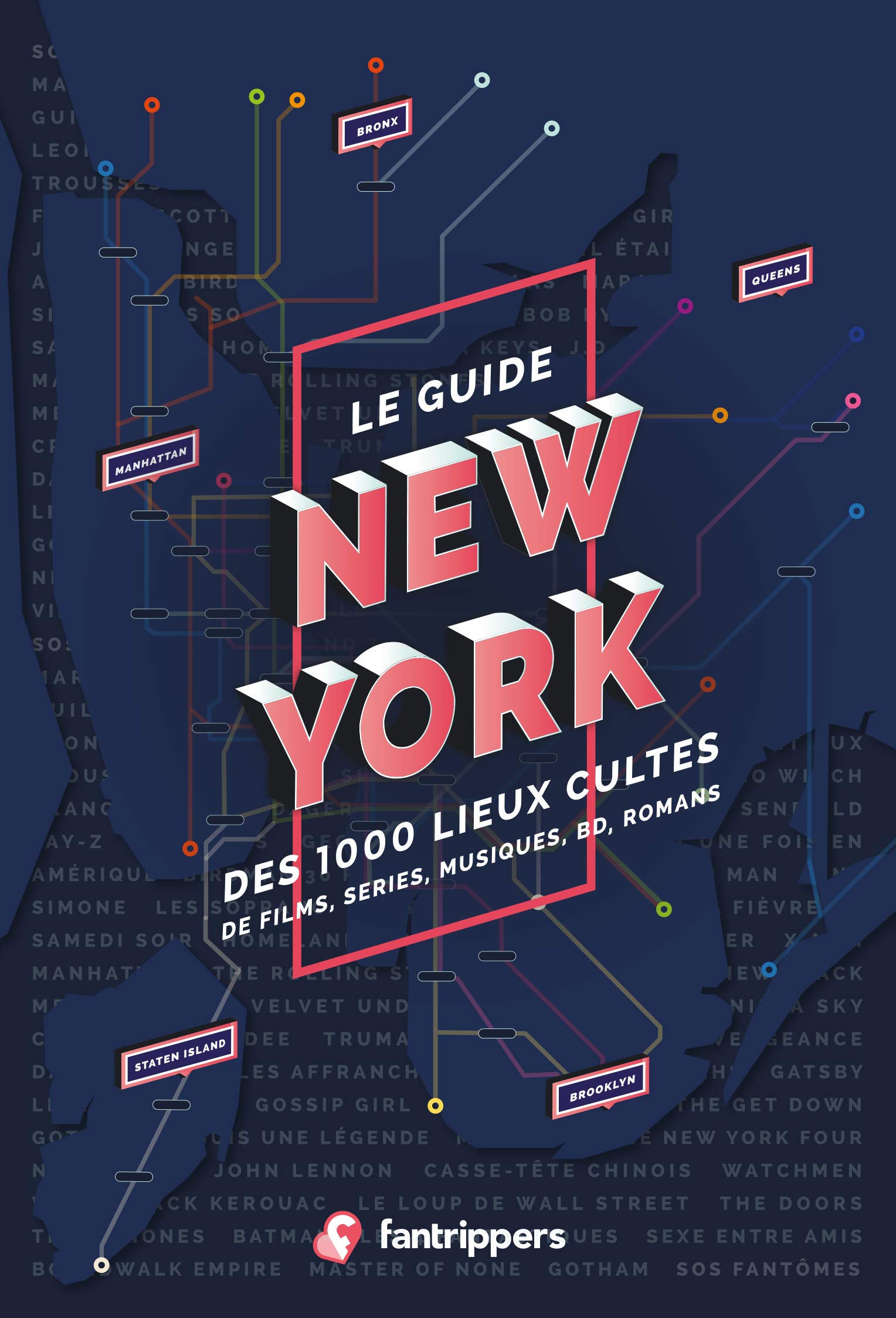 Le guide New York des 1000 lieux cultes de films, séries, musiques, BD, romans 9782956173304