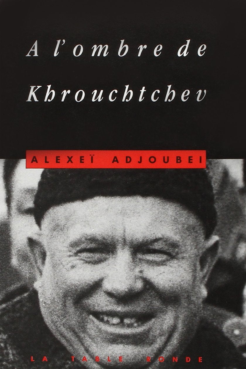 À l'ombre de Khrouchtchev 9782710303985