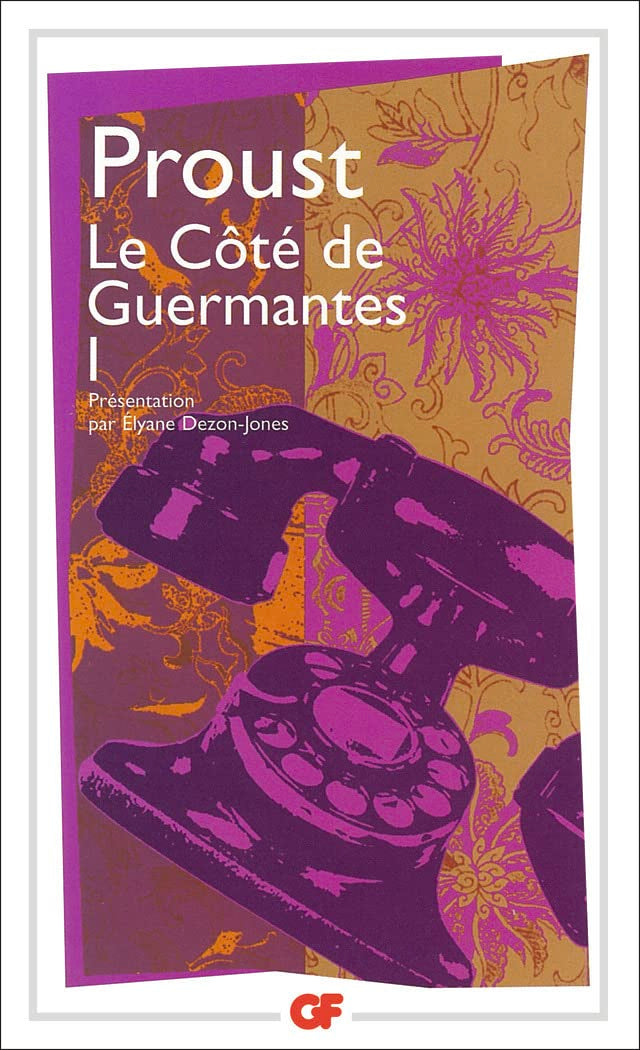 A la recherche du temps perdu, Le côté de Guermantes, volume 1 9782080704702