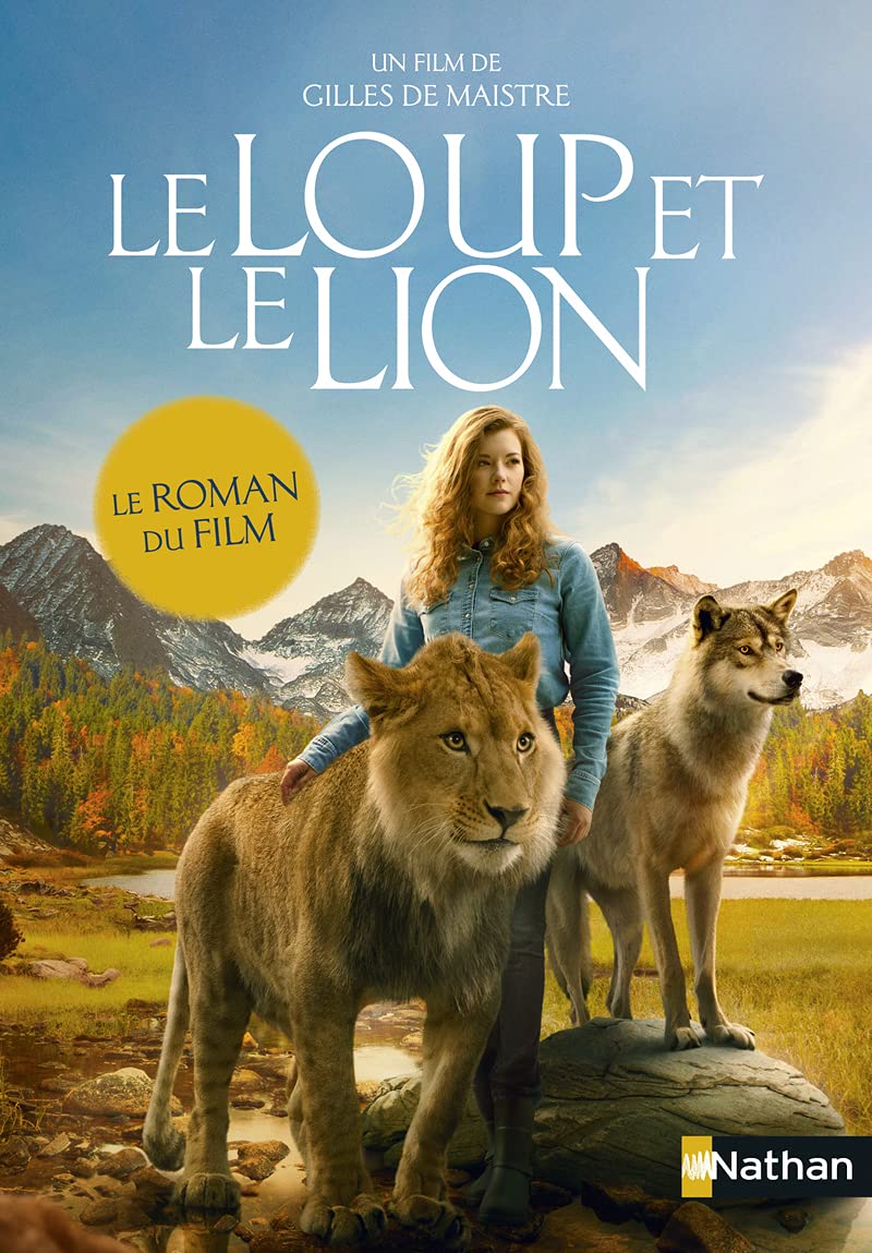 Le loup et le lion - Le roman du film - Dès 7 ans 9782092596500