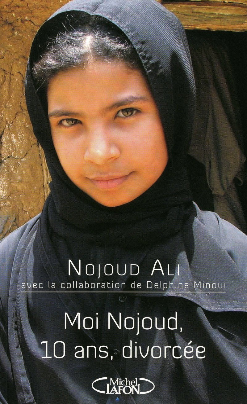 Moi, Nojoud, 10 ans, divrocée 9782749909769
