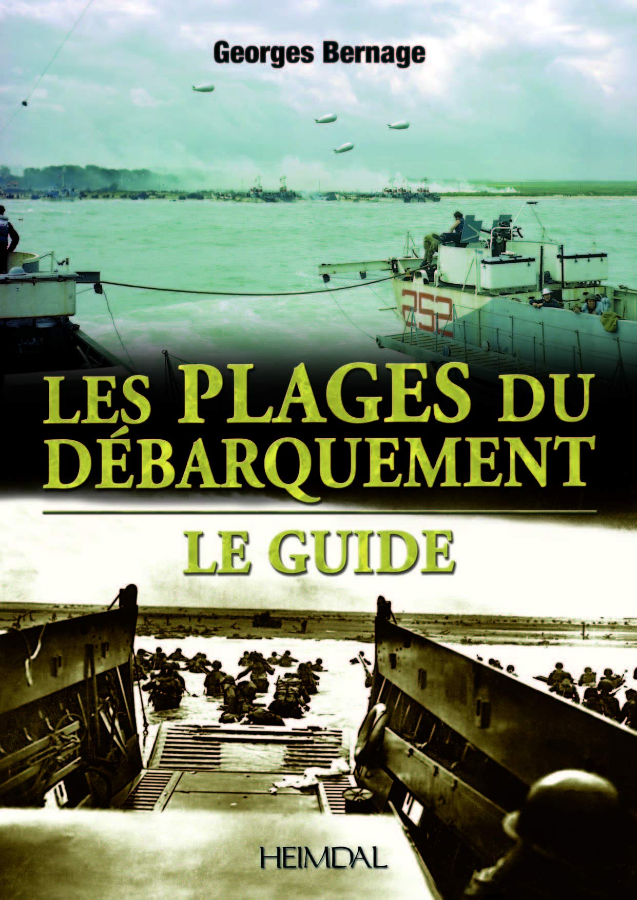 Les Plages Du Debarquement Le Guide 9782840481423