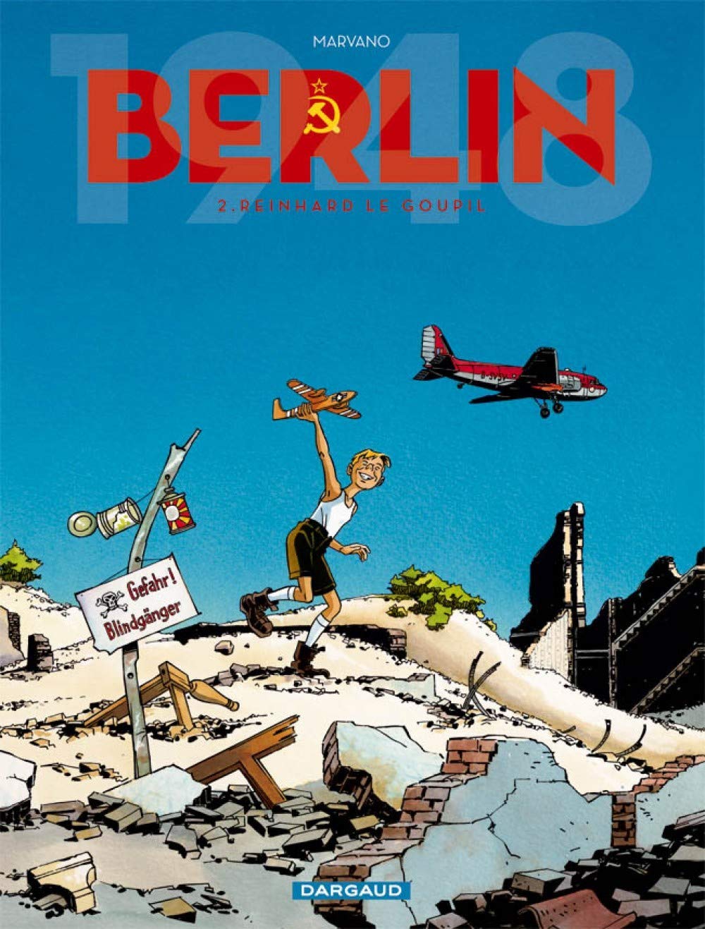 Berlin - Tome 2 - Reinhard Le Goupil 9782505000044