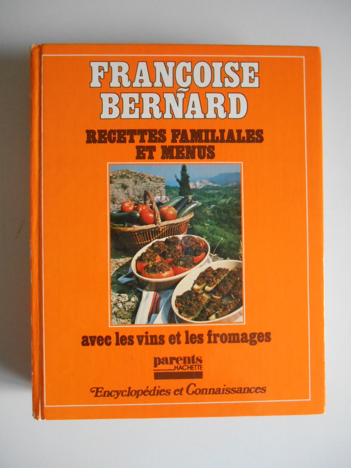 Recettes familiales et menus avec les vins et les fromages / Bernard / Réf43895