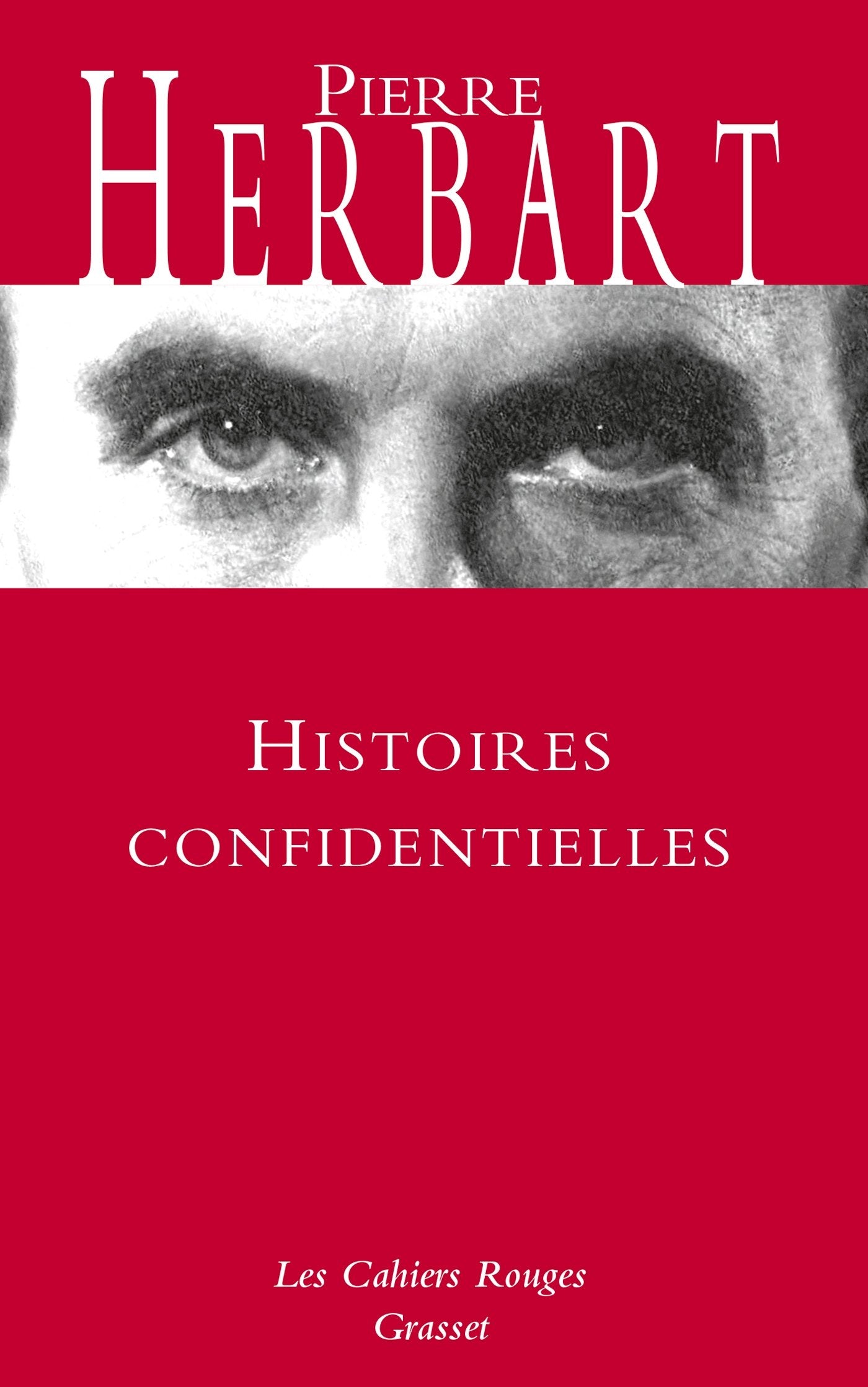 Histoires confidentielles: Les Cahiers Rouges 9782246132332