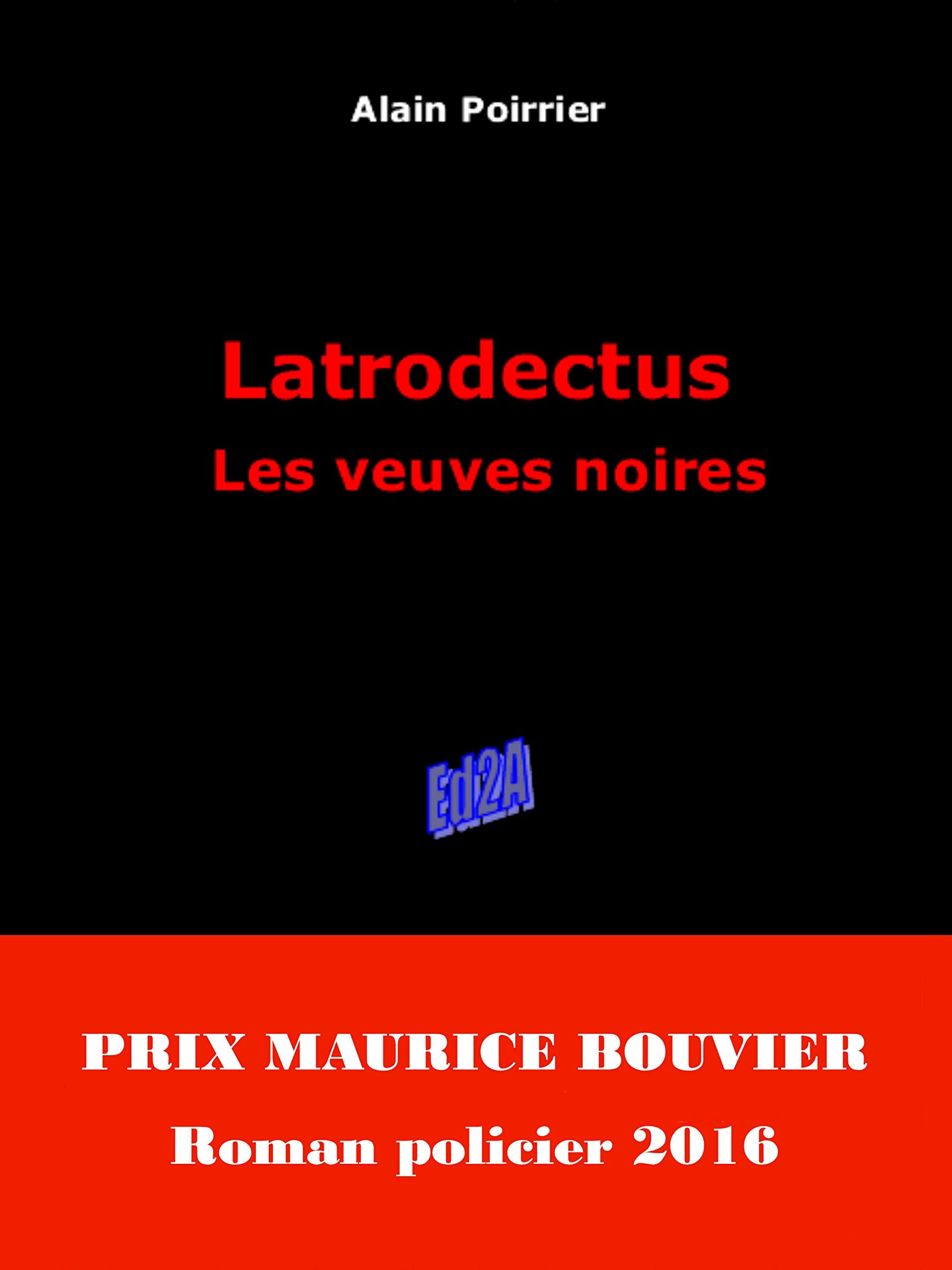 Latrodectus : les veuves noires: Prix Maurice Bouvier 2016 9791090686816