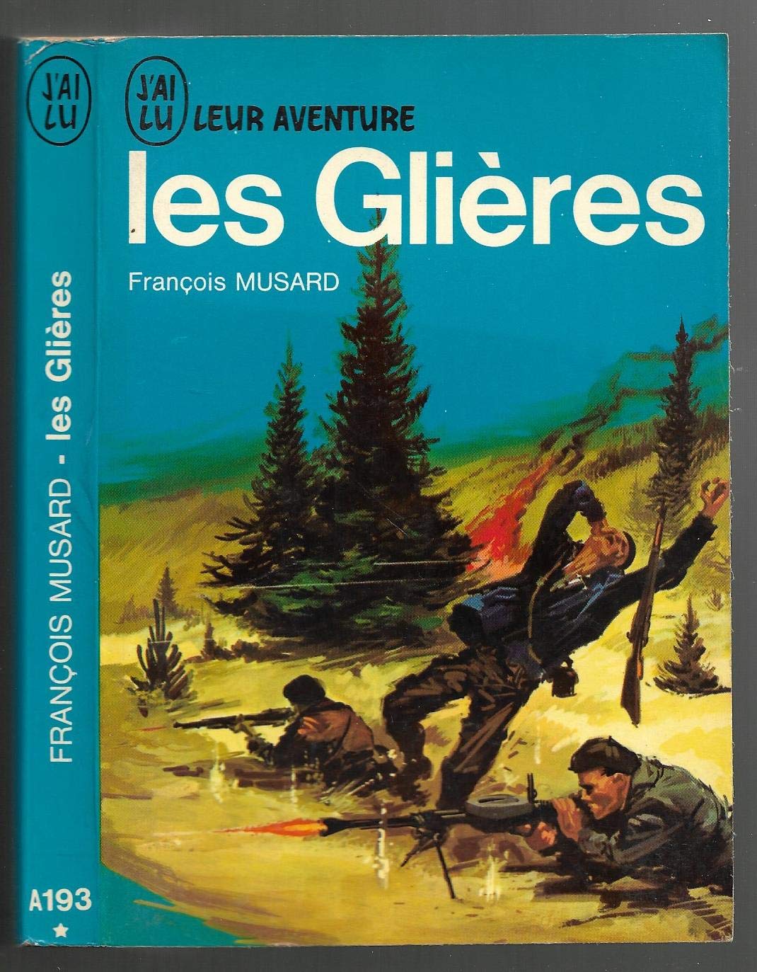 Les Glières. (26 Mars 1944). Editions J'ai lu. Leur aventure. 1968. (Alpes, Résistance, Guerre de 1939-1945)
