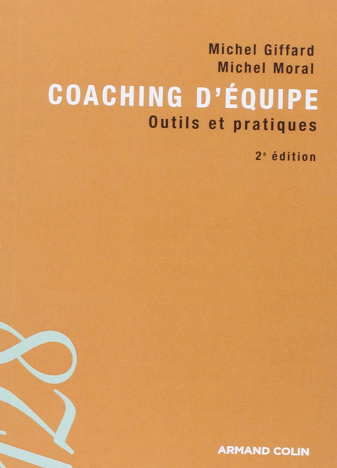Coaching d'équipe: Outils et pratiques 9782200249571