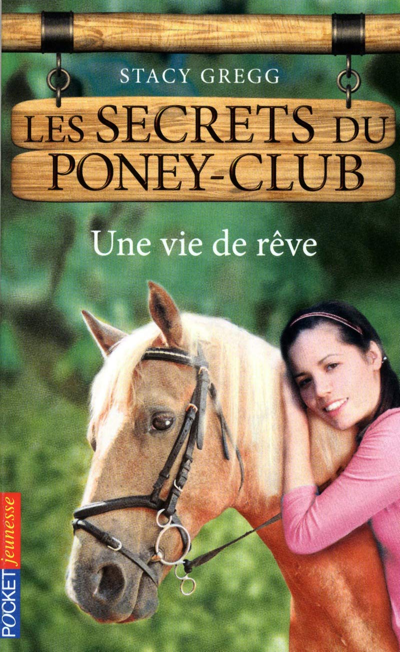 4. Les Secrets du poney-club : Une vie de rêve (04) 9782266207836