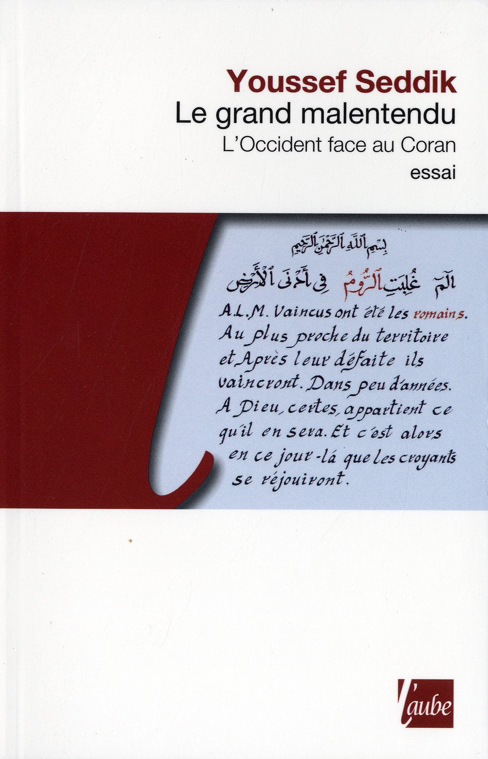 Le grand malentendu: L'Occident face au Coran 9782815900706