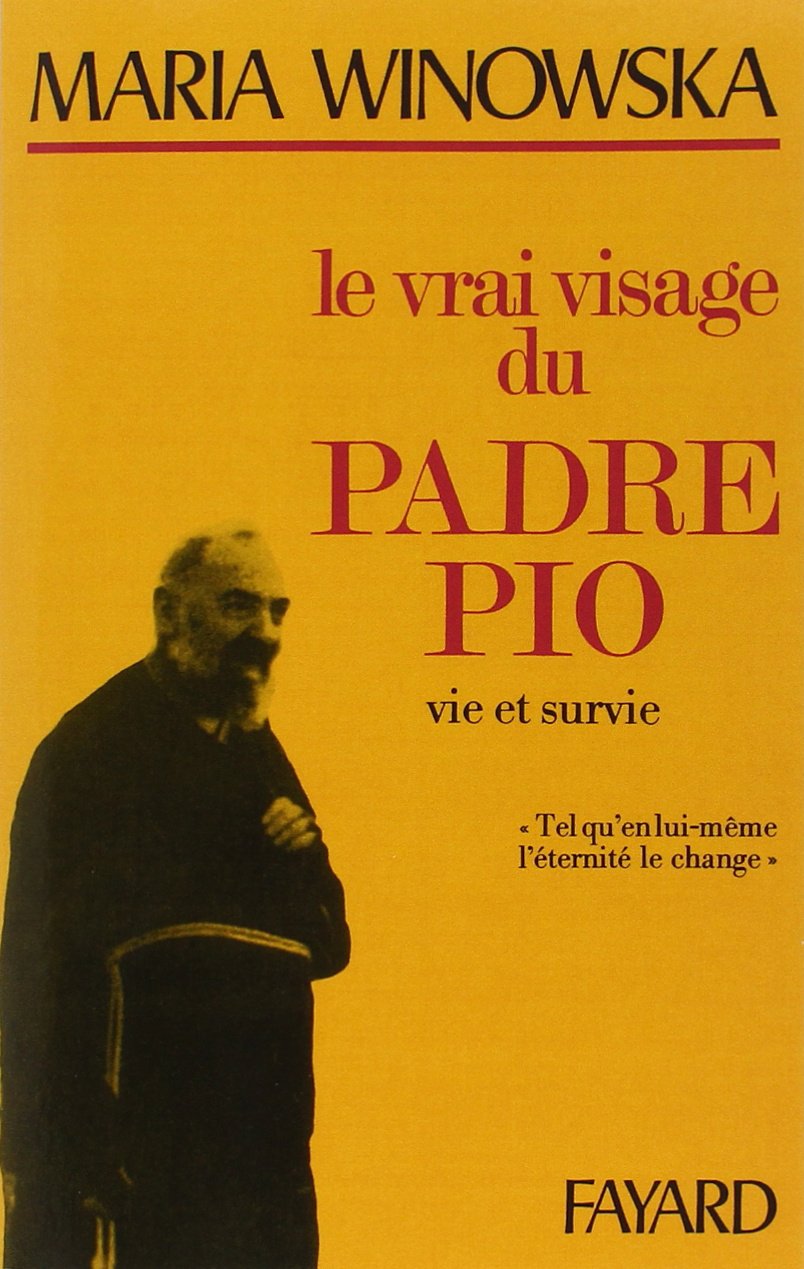 Le vrai visage du Padre Pio: Vie et survie 9782213003405