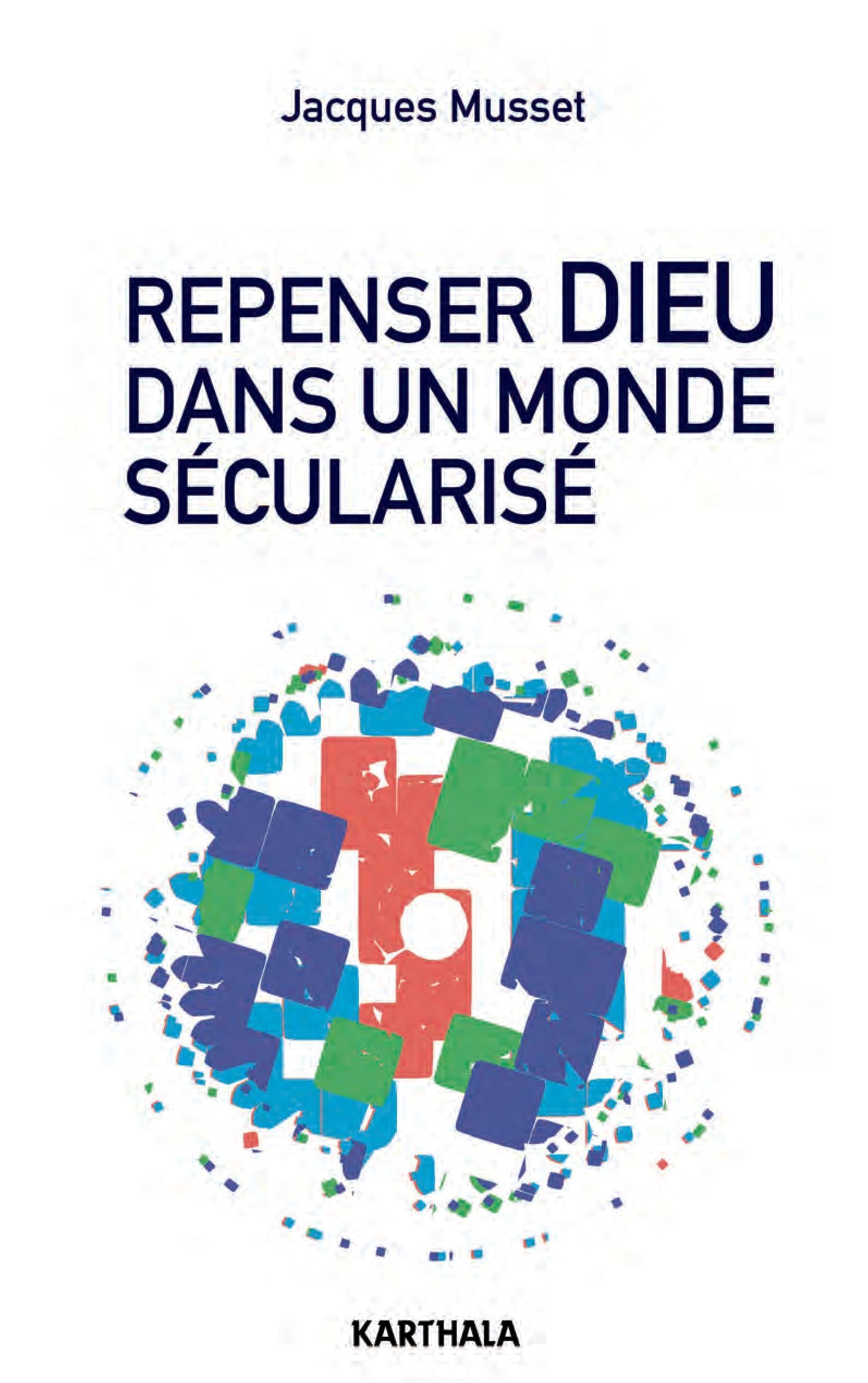 Repenser Dieu Dans un Monde Secularise 9782811114756