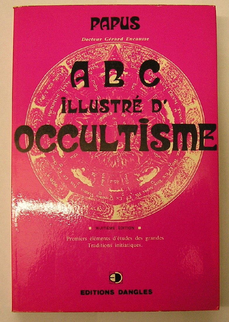 ABC illustre d'occultisme : premiers elements d'etude 9782703301172