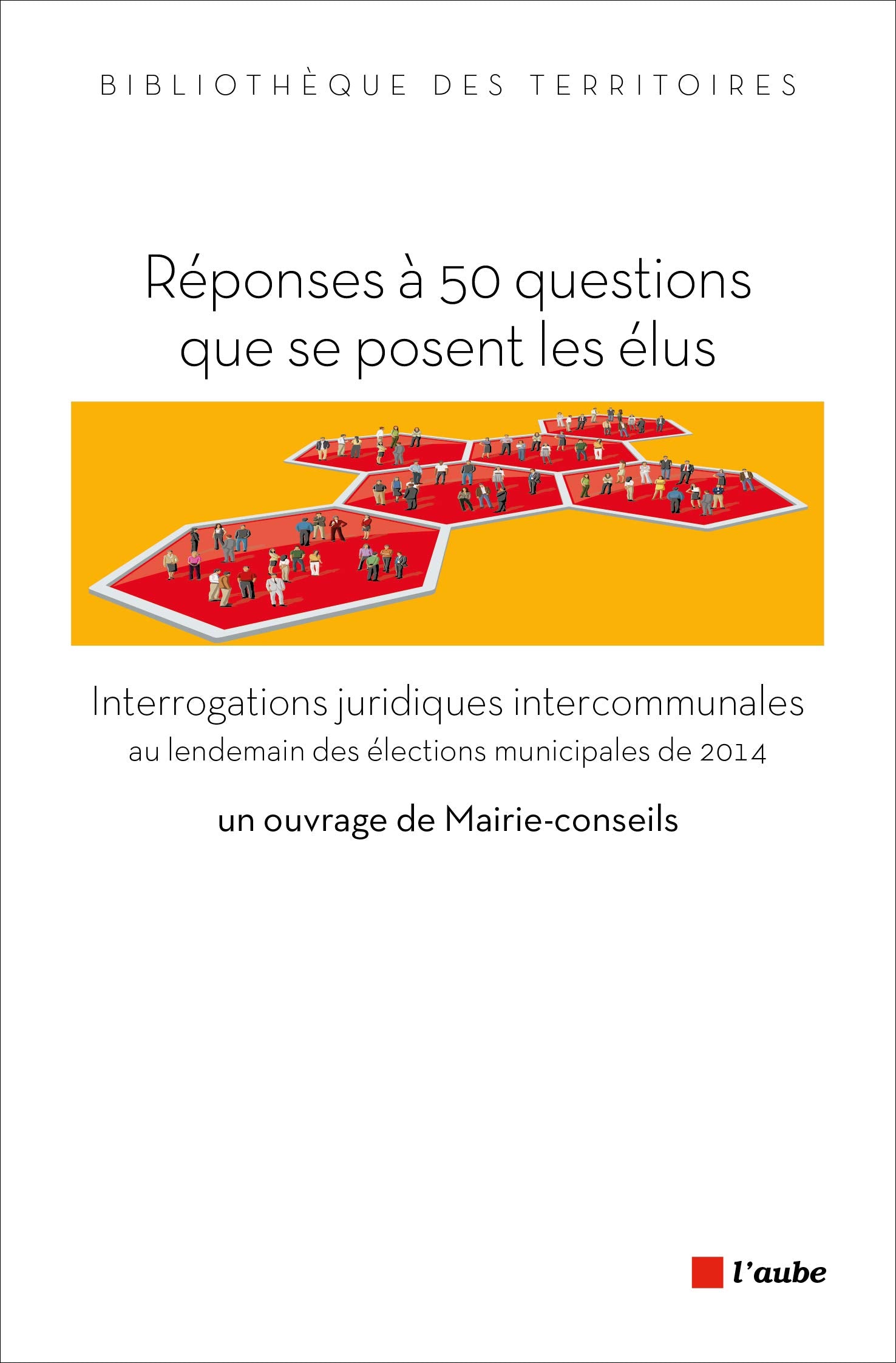 Réponses à 50 questions que se posent les élus 9782815910286