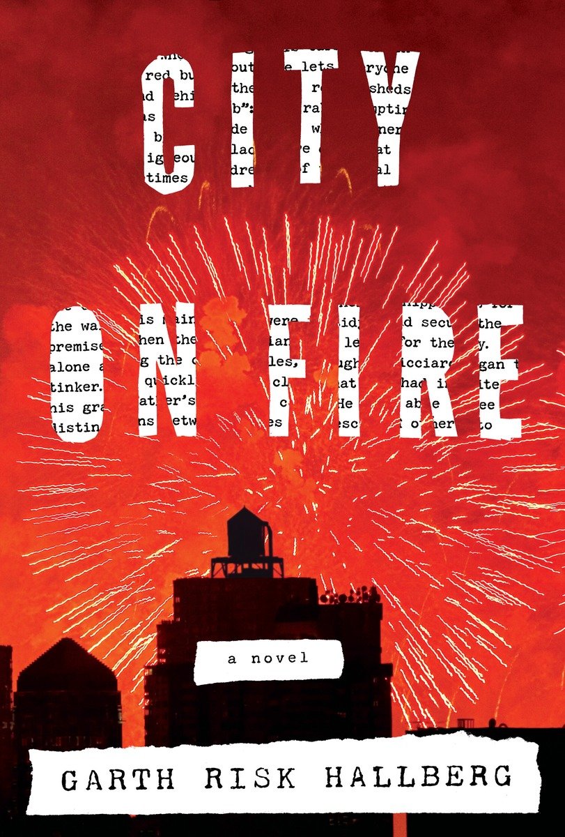 City on Fire: A novel 9781101946688
