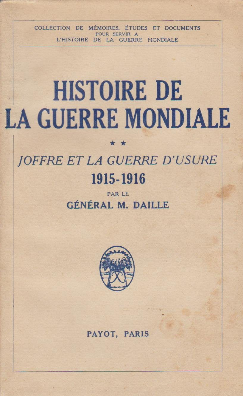 Histoire de la guerre mondiale, tome 2 : Joffre et la Guerre D'usure 1915- 1916