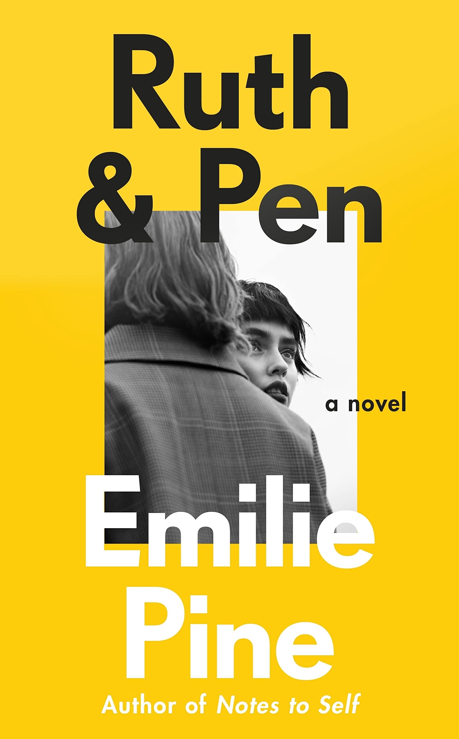 Ruth & Pen: The brilliant debut novel from the internationally bestselling author of Notes to Self 9780241573297