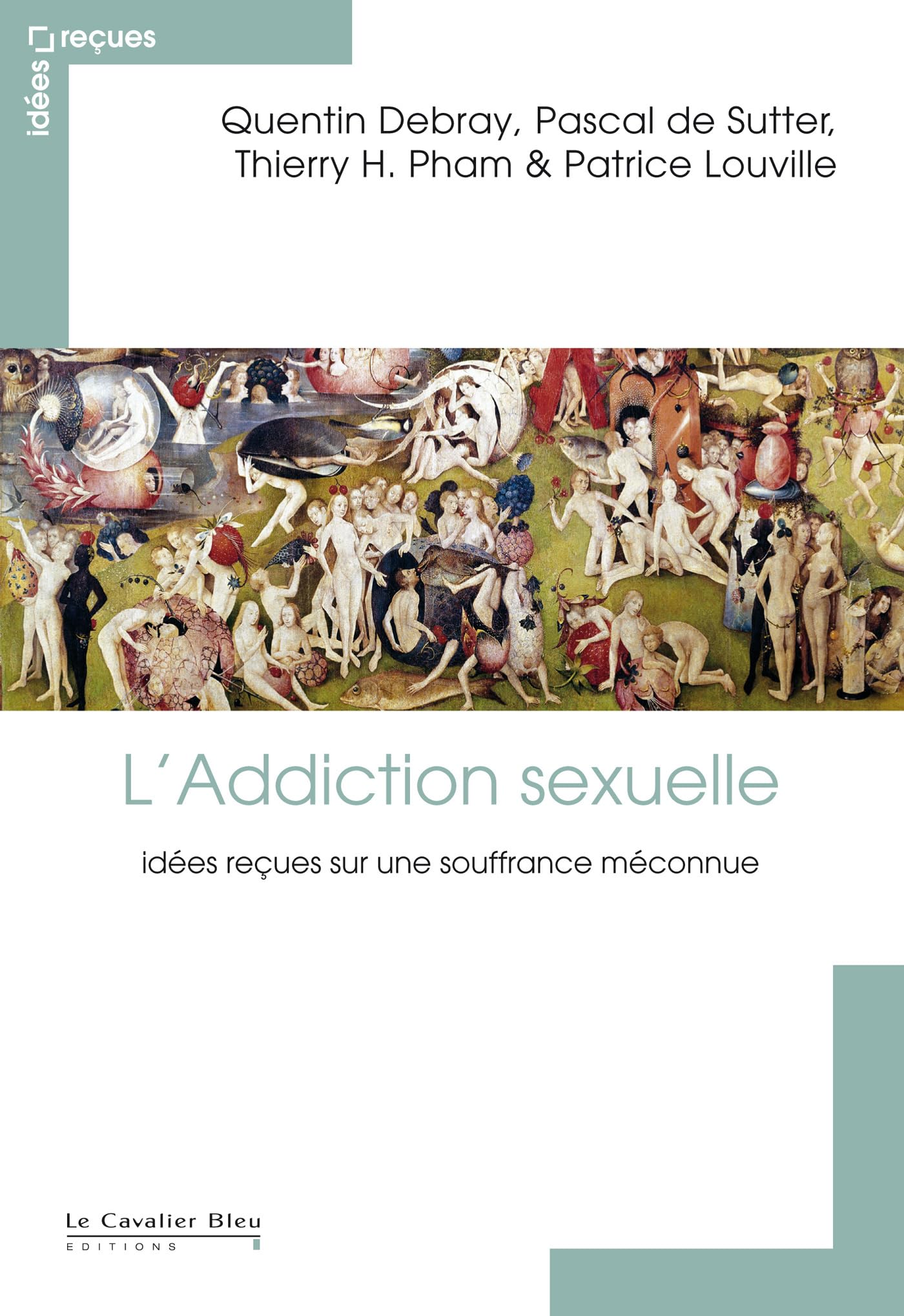 L'addiction sexuelle: idées reçues sur une souffrance méconnue 9782846704939