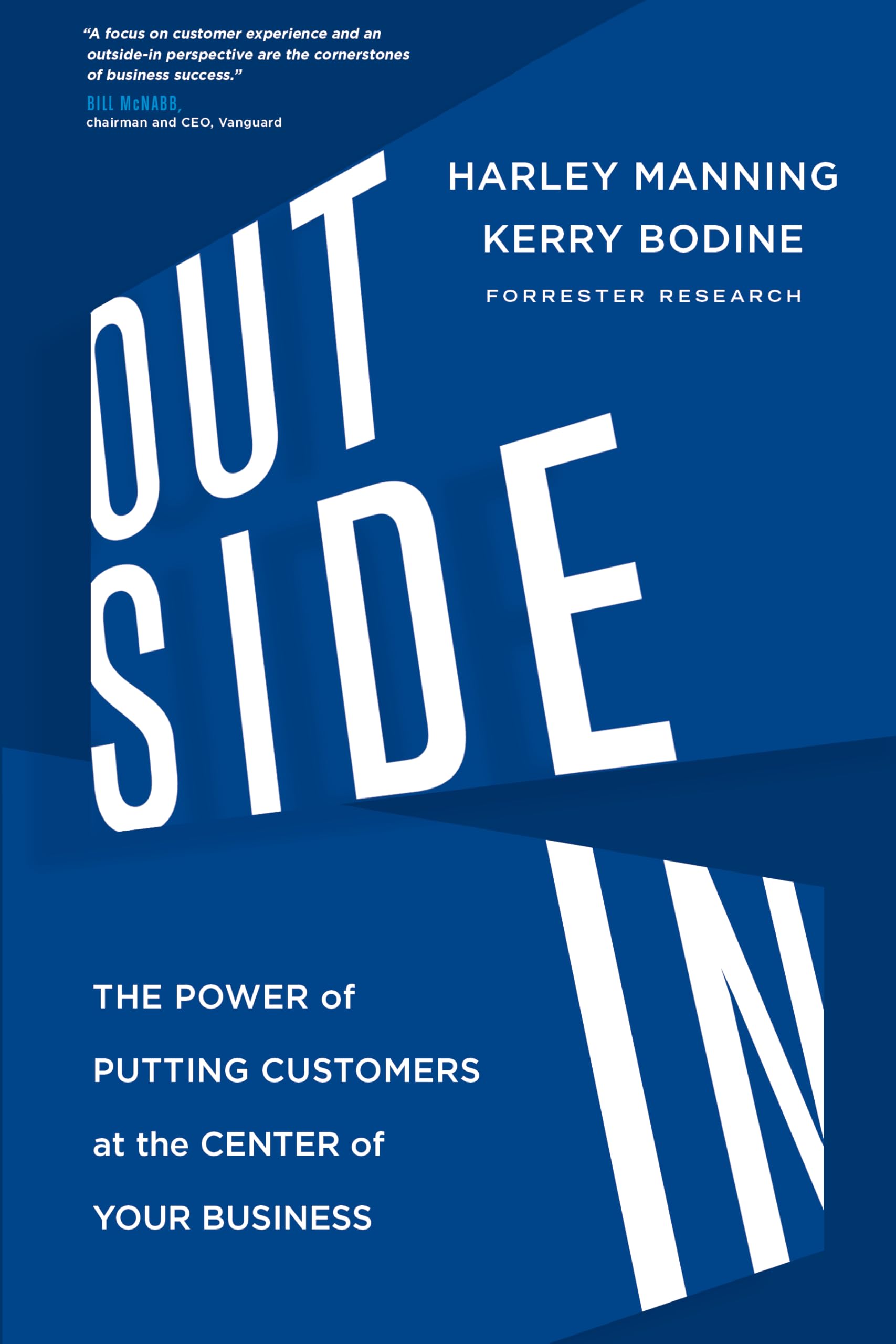 Outside In: The Power of Putting Customers at the Center of Your Business 9781477800089