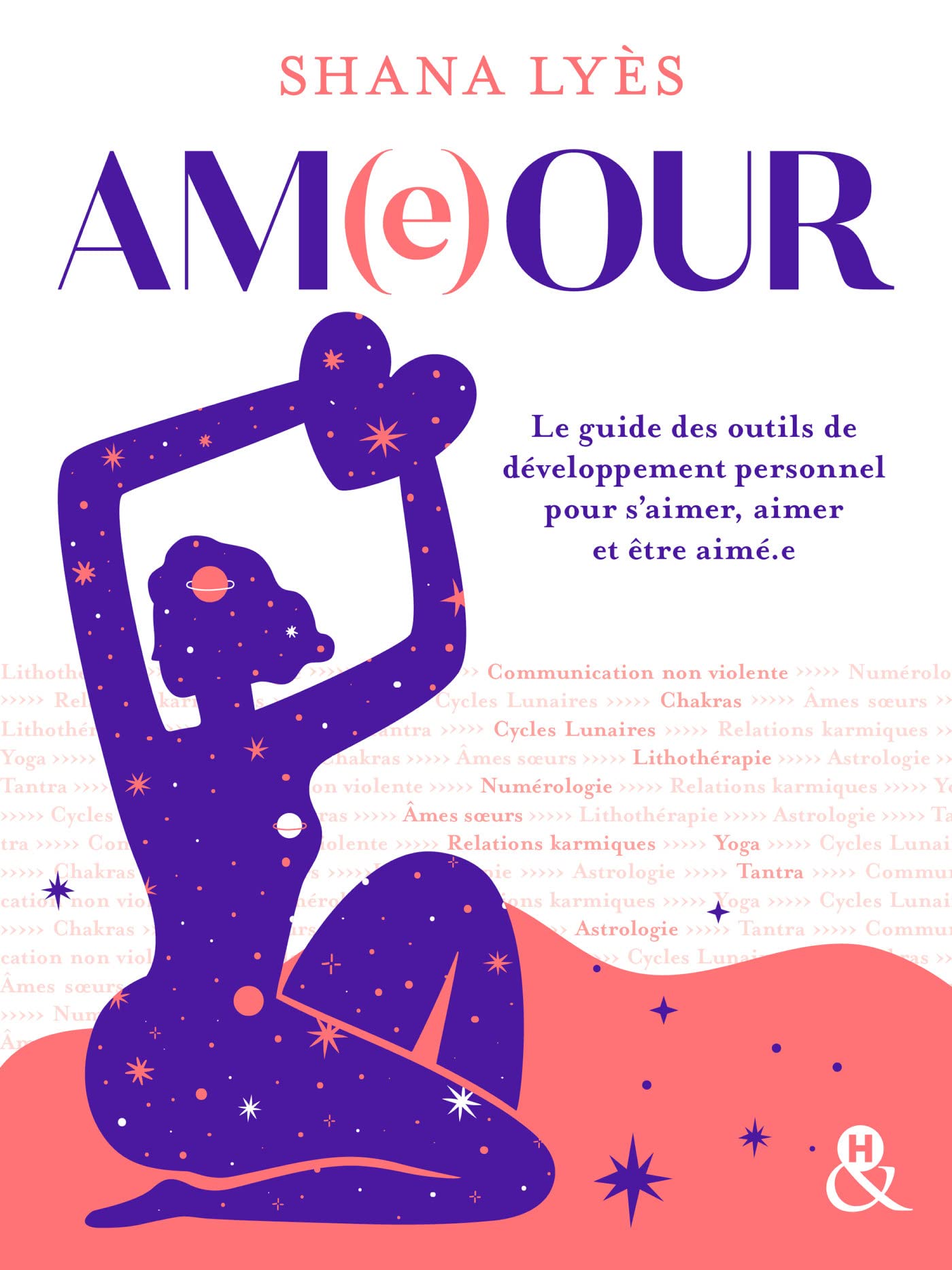 Ameour: Le guide des outils de développement personnel pour s'aimer, aimer et être aimé.e 9782280467292