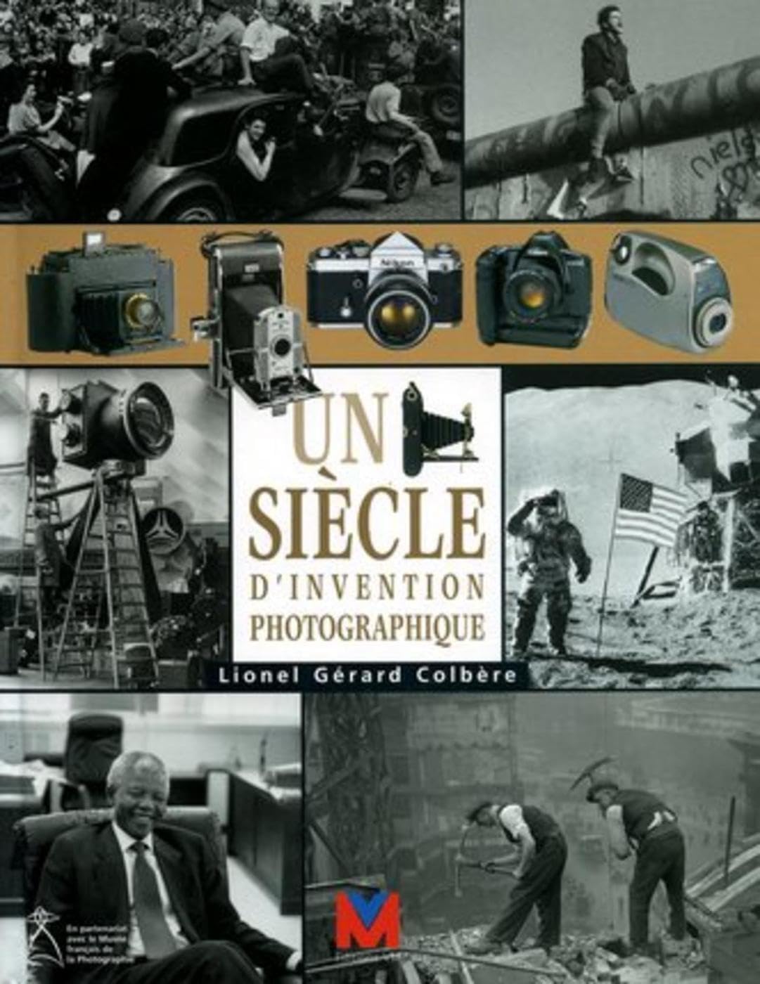 Un siècle d'invention photographique. illustrations en noir et en couleur 9782862582047