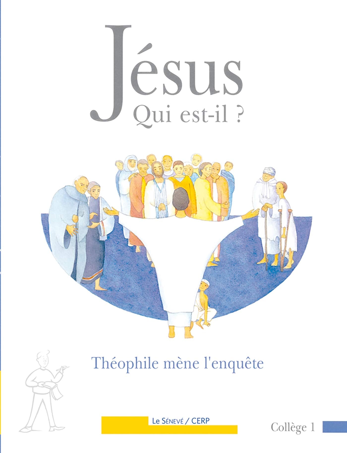Jésus, qui est-il ? Evangile selon Saint-Luc : Théophile mène l'enquête 9782283731260
