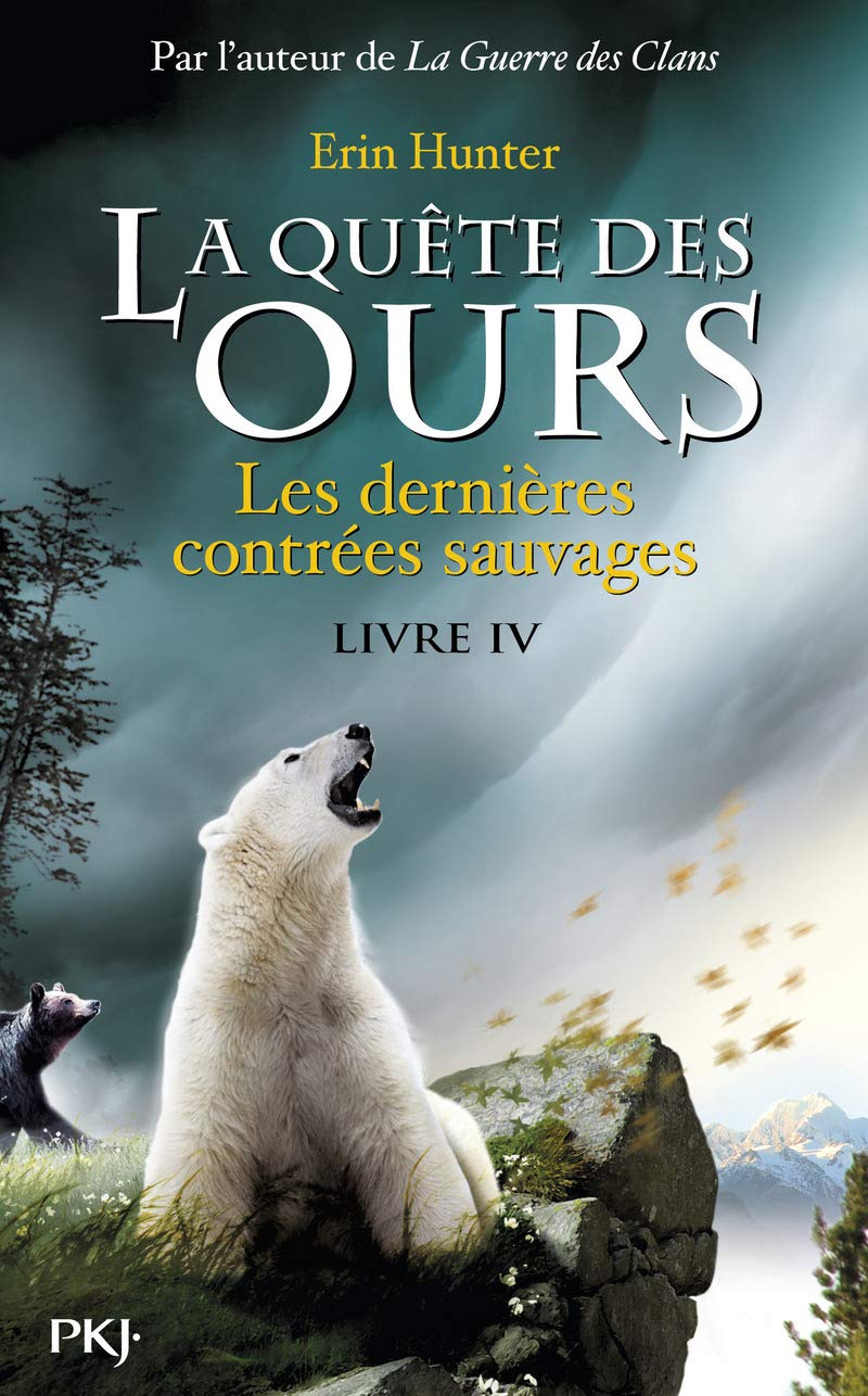 4. La quête des ours: Les dernières contrées sauvages (04) 9782266185844