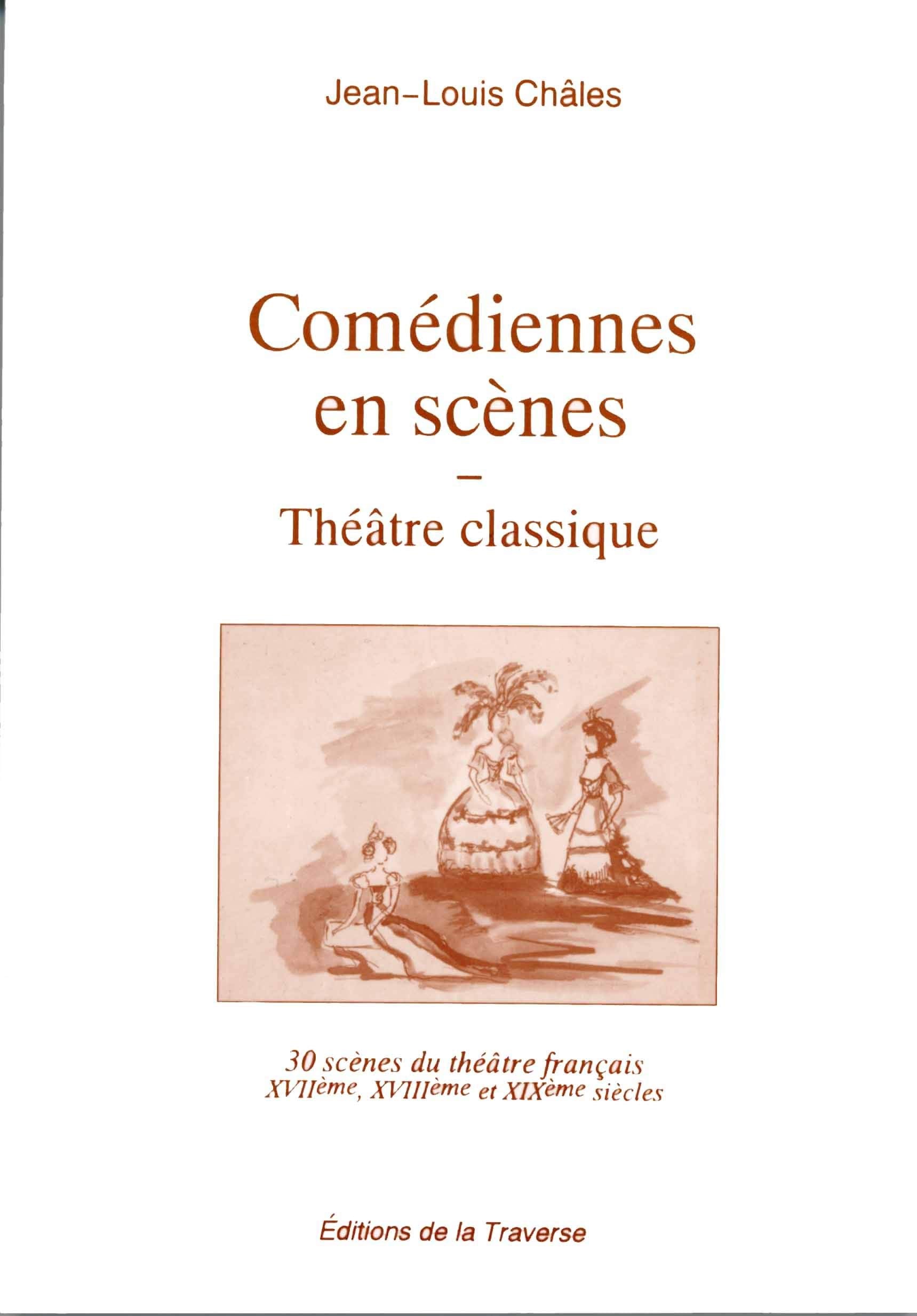 Comédiennes en scènes - théâtre classique 9782950731012