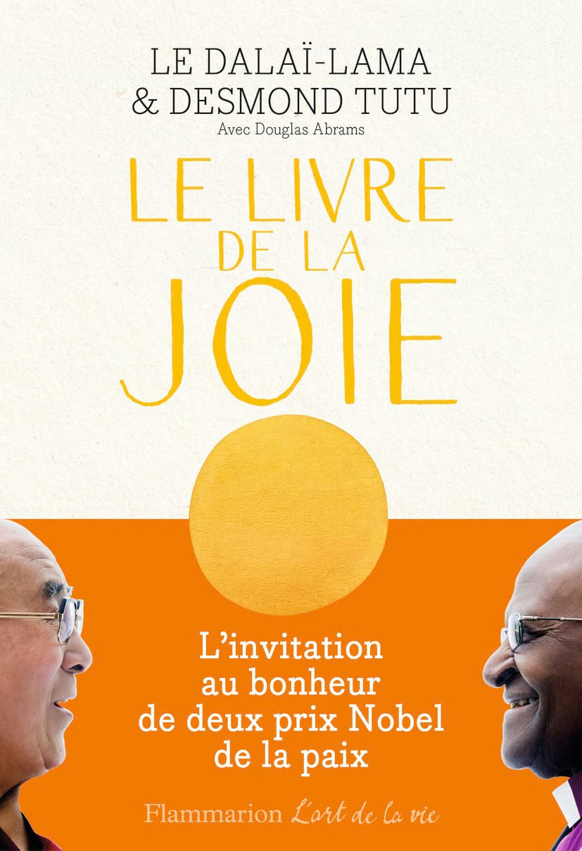 Le Livre de la joie: Le bonheur durable dans un monde en mouvement 9782081382107