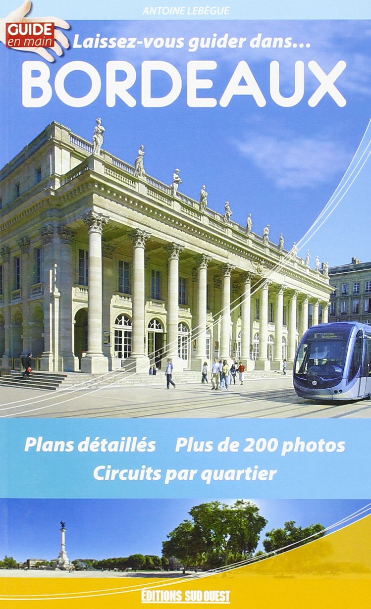 Laissez vous guider dans bordeaux 9782879018768