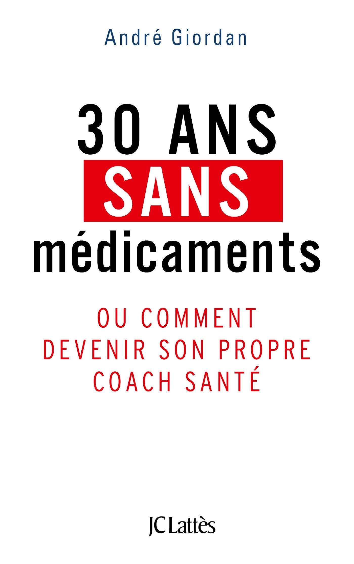 30 ans sans médicaments 9782709649223