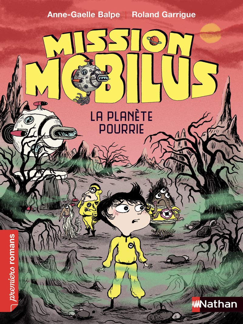 Mission Mobilus, la planète pourrie - Roman Science-Fiction - De 7 à 11 ans 9782092582046
