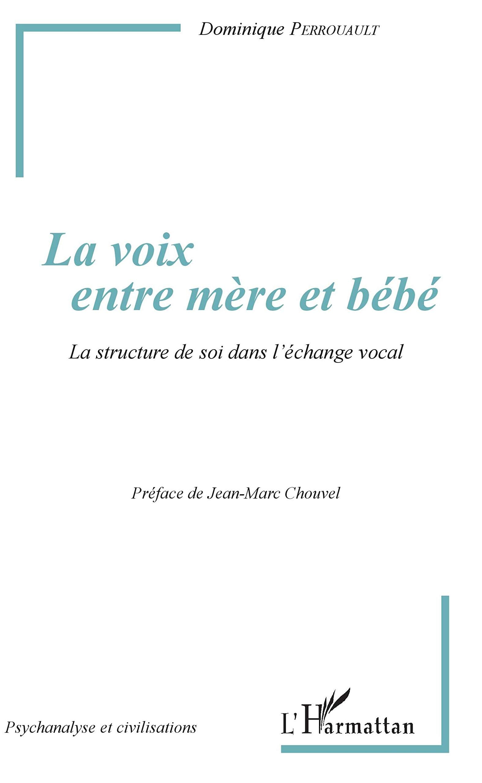 La voix entre mère et bébé: La structure de soi dans l'échange vocal 9782343132556
