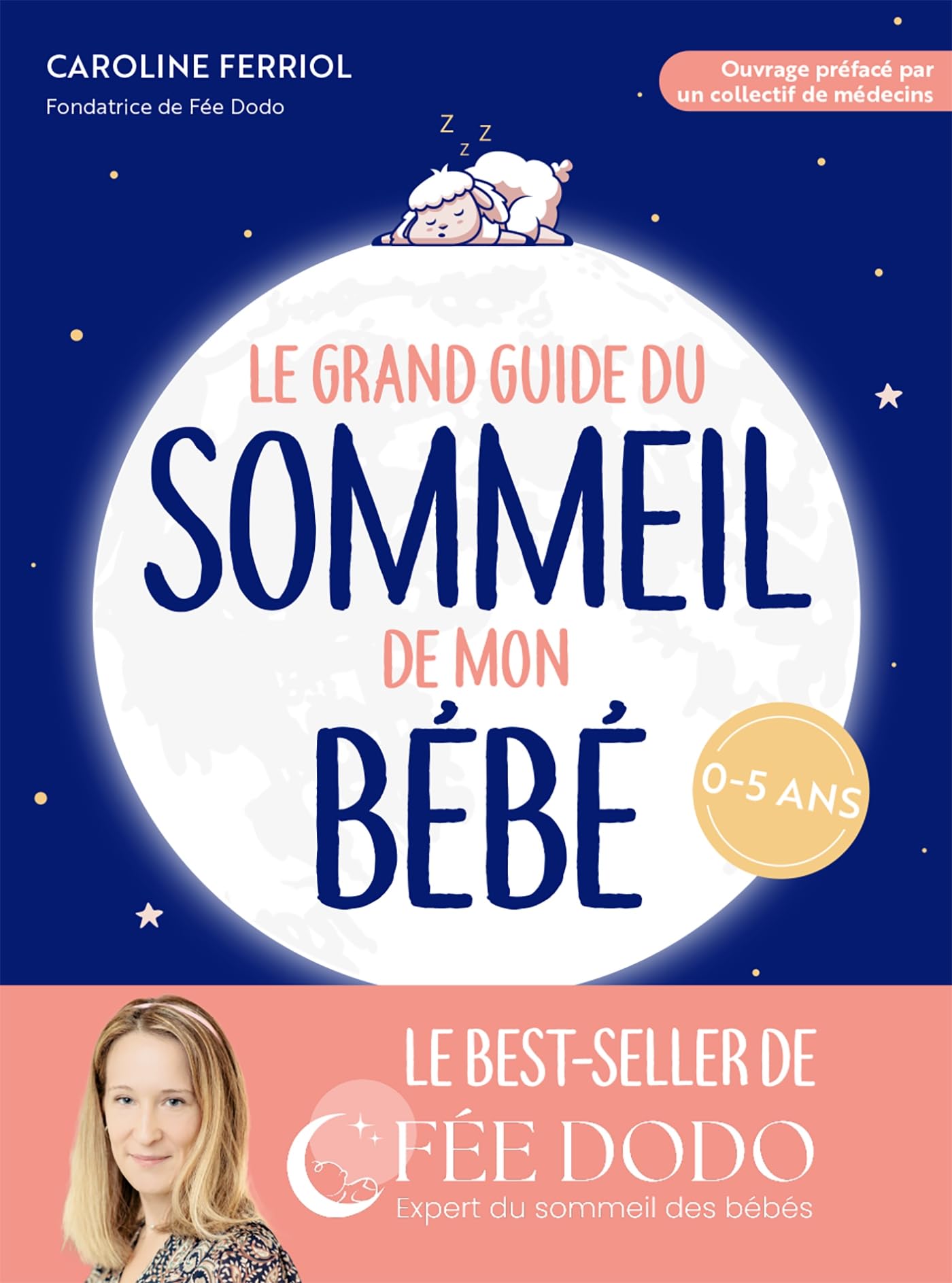 Le grand guide du sommeil de mon bébé: Pleurs, difficultés pour s endormir, réveils nocturnes... comment retrouver des nuits paisibles 9782501173520