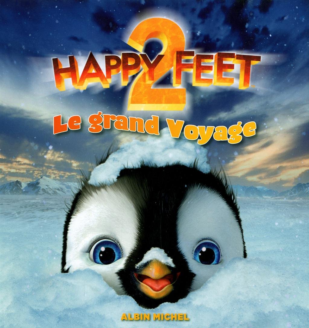 Le grand voyage. Happy feet 2 9782226231215