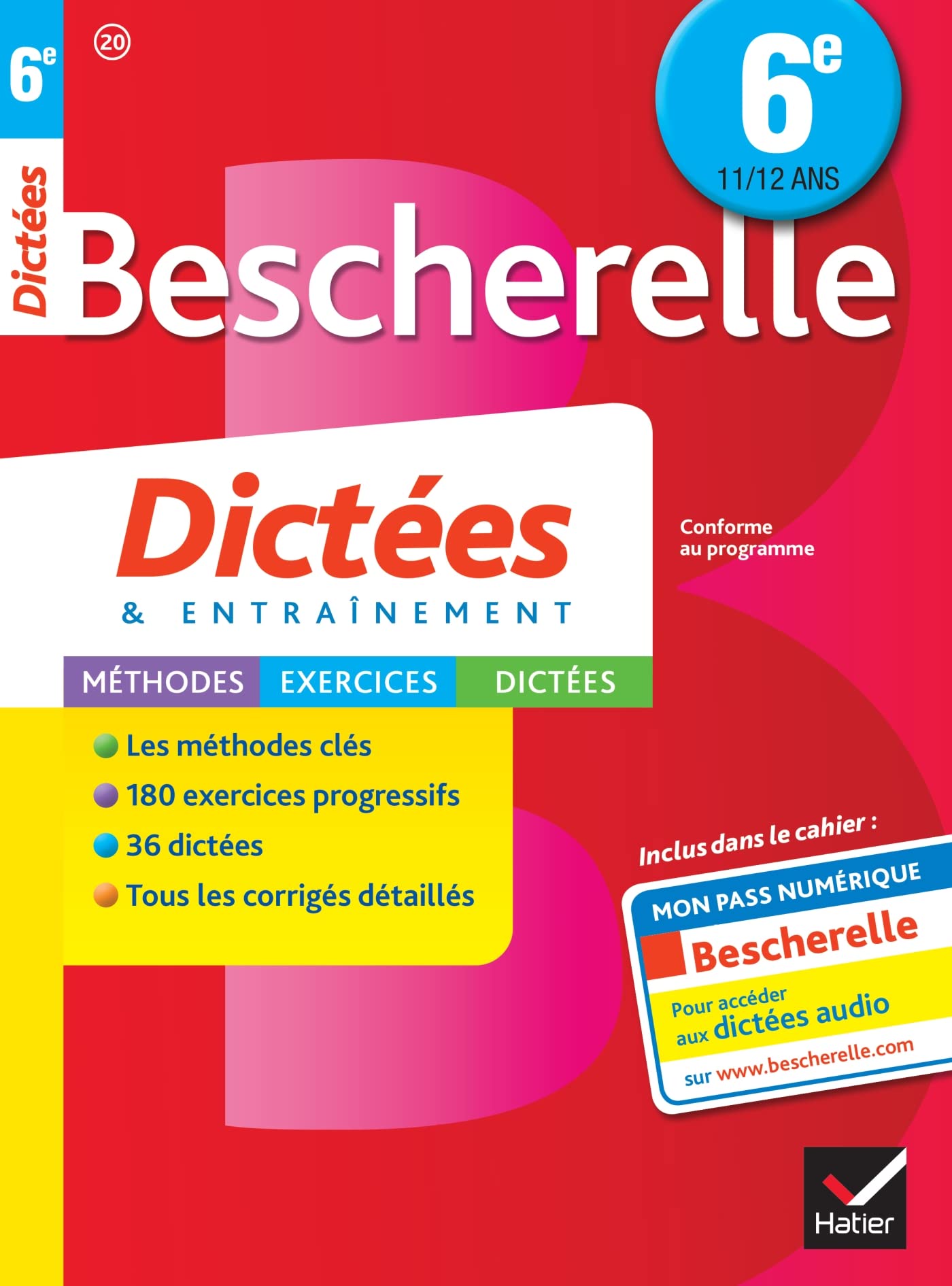 Bescherelle Dictées 6e: cahier d'orthographe et de dictées 9782218991691