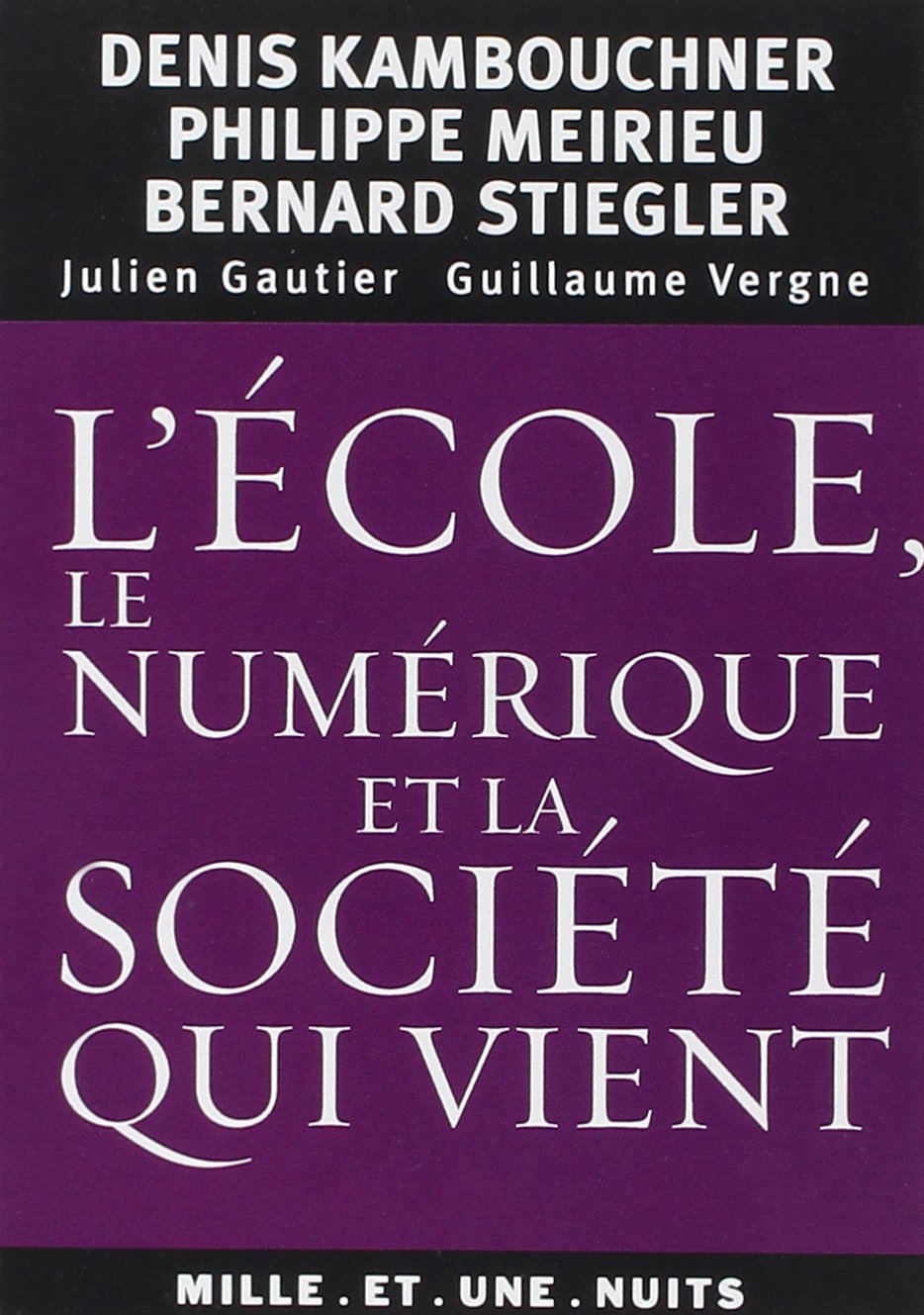 L'école, le numérique et la société qui vient 9782755506440