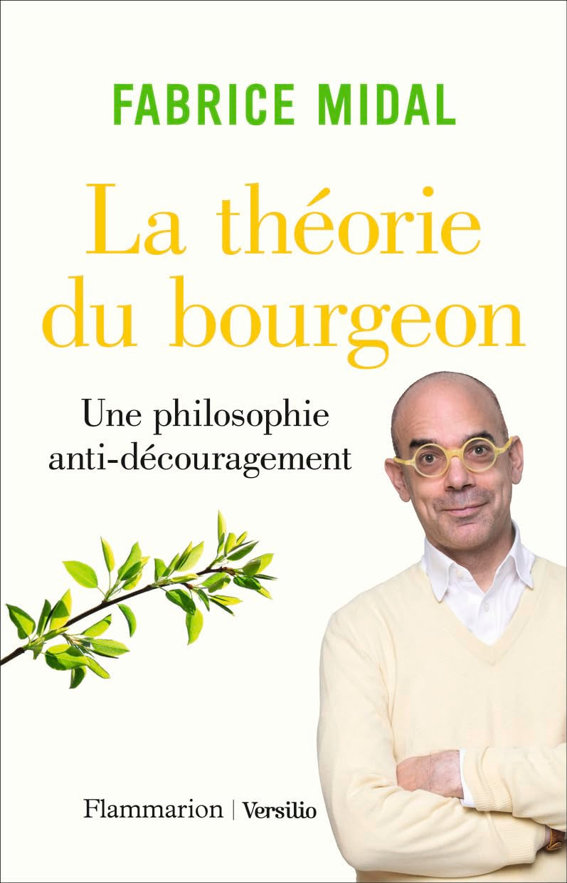 La théorie du bourgeon: Une philosophie anti-découragement 9782080439086