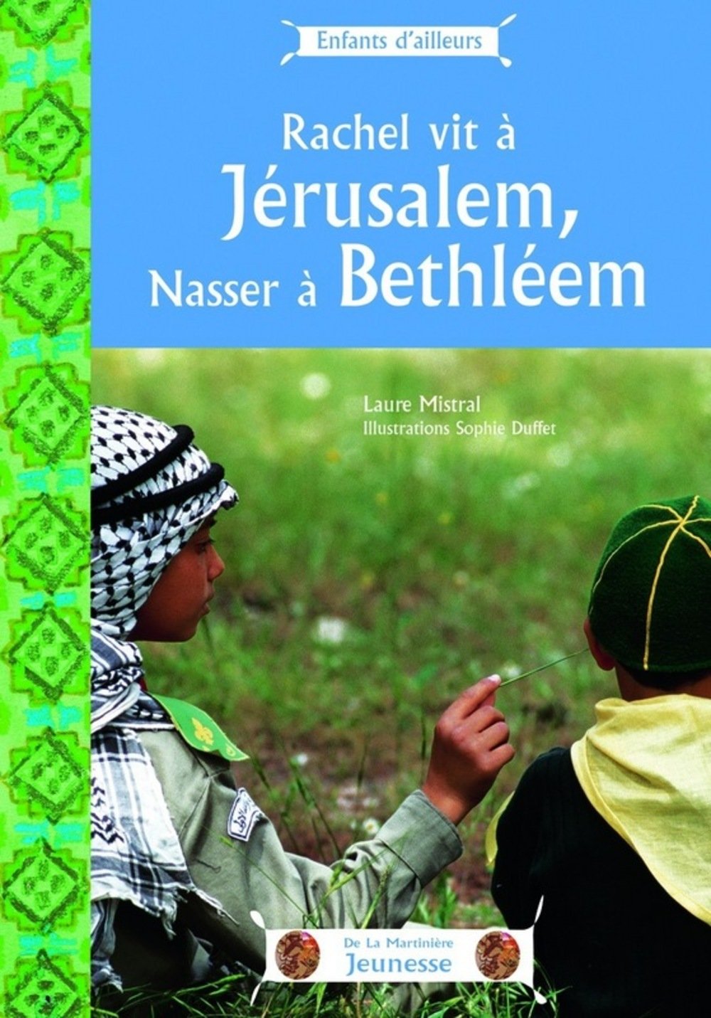 Rachel vit à Jérusalem, Nasser vit à Bethléem 9782732434605