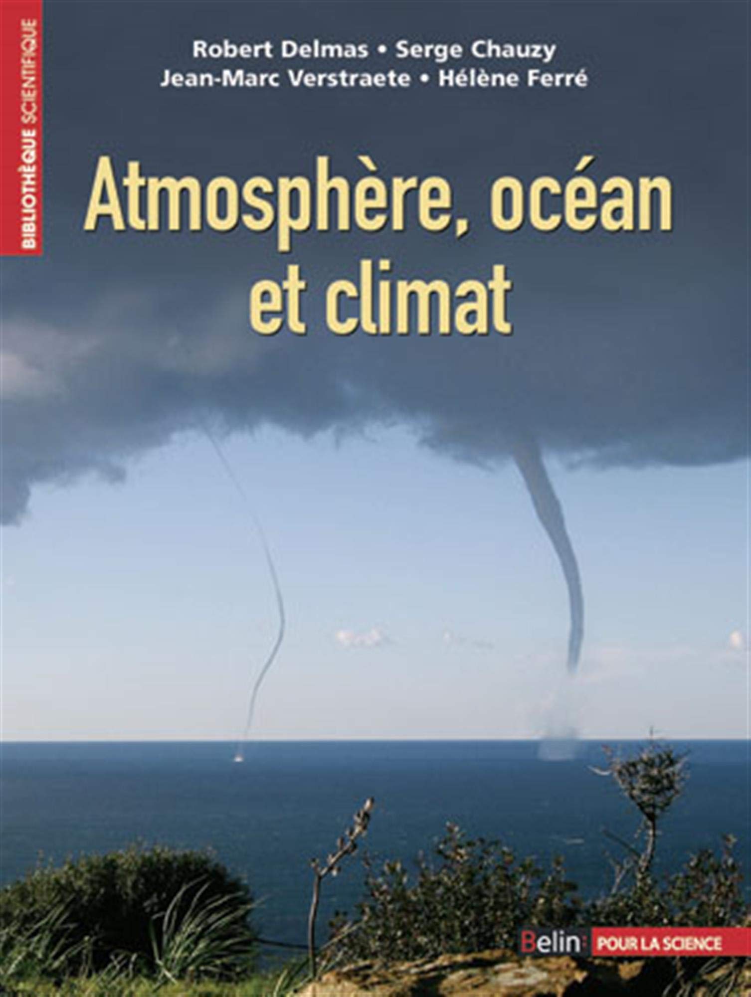 Atmosphère, océan et climat: Pollutions, climat, risques naturels 9782701145082