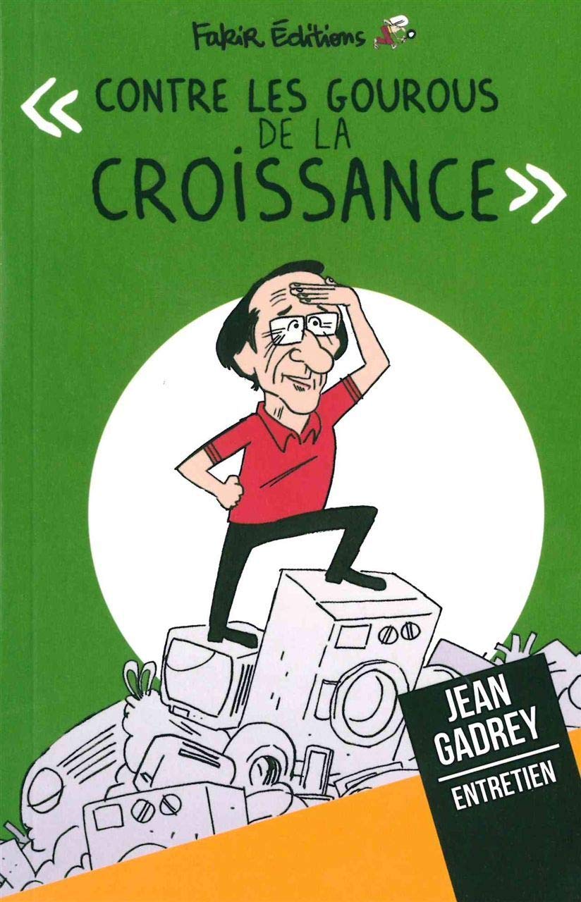 "Contre les gourous de la croissance" 9782369210115