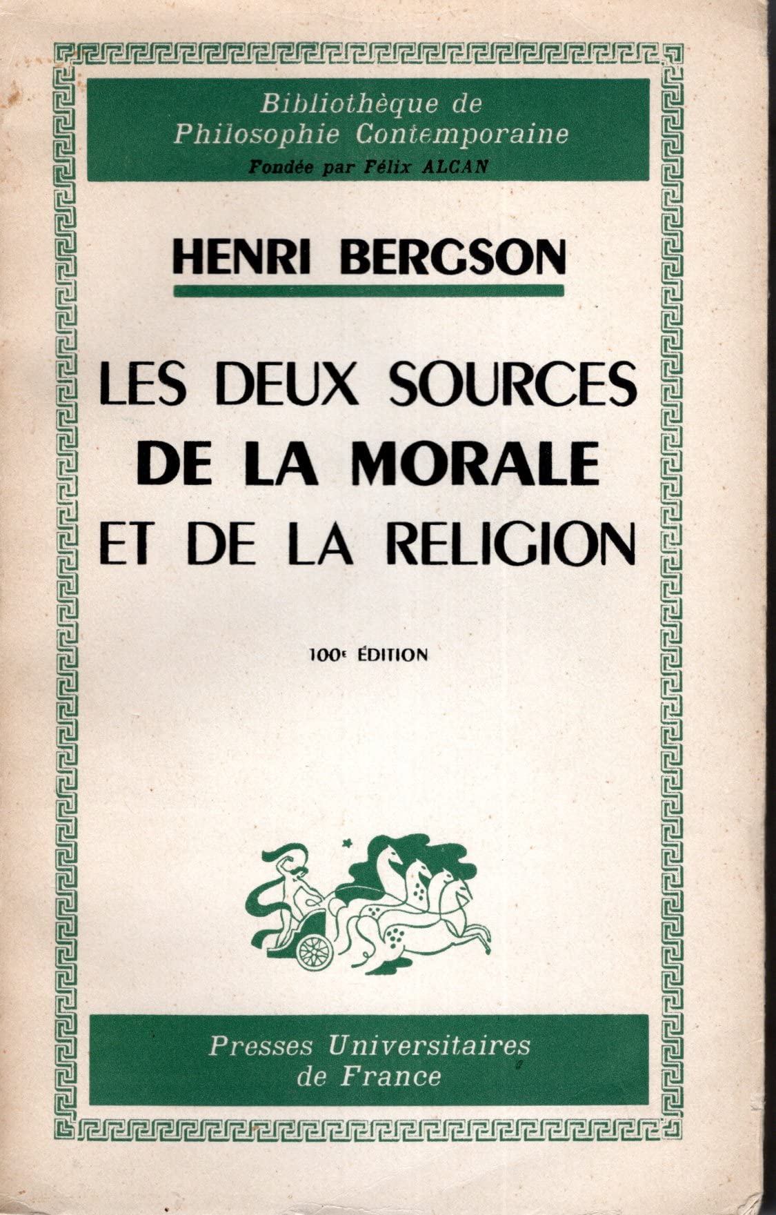 Les deux sources de la morale et de la religion. Bibliothèque de Philosophie Contemporaine.