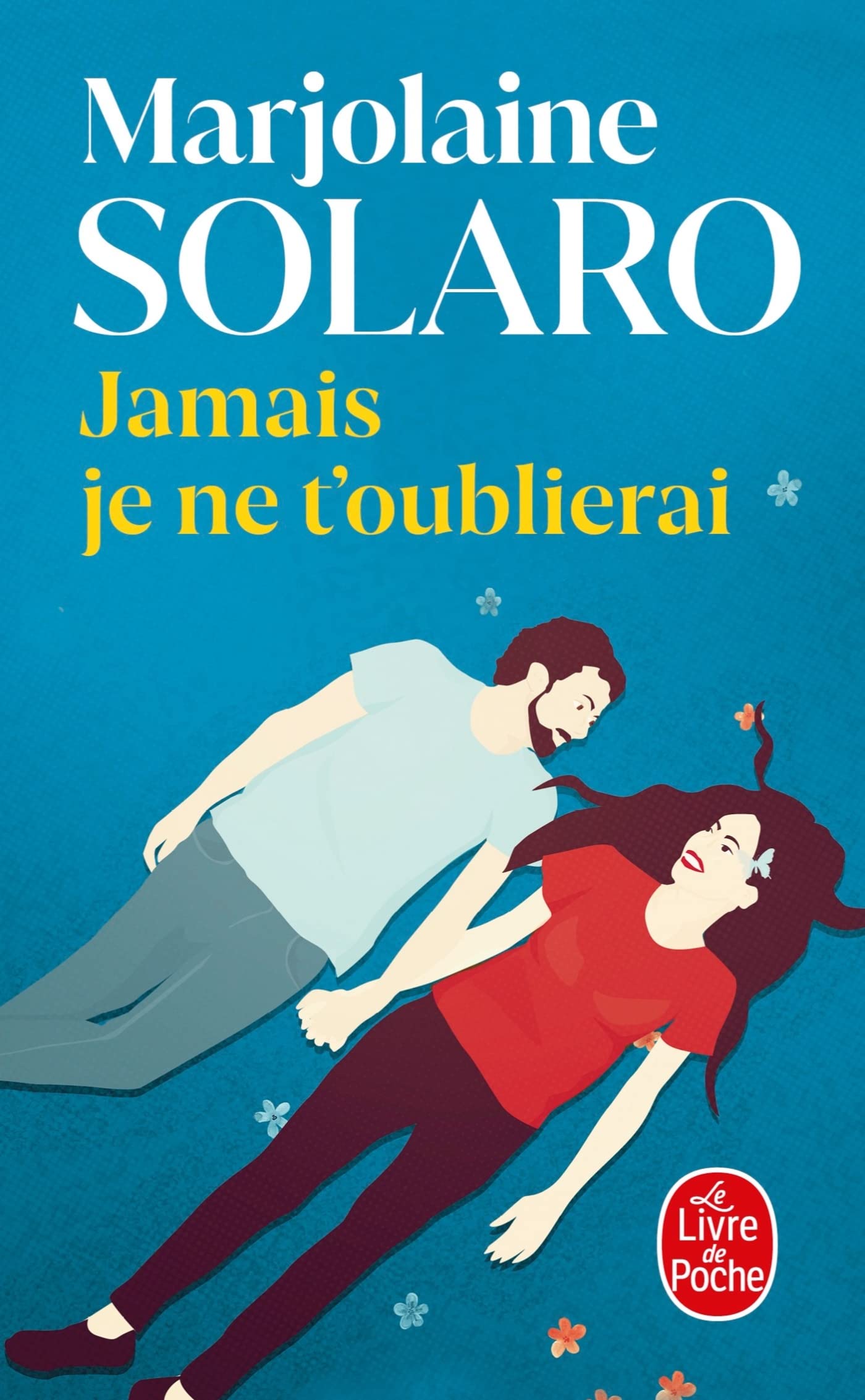 Jamais je ne t'oublierai 9782253262855