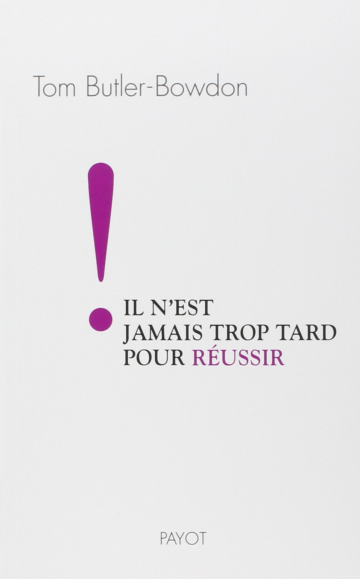 Il n'est jamais trop tard pour réussir ! 9782228907187