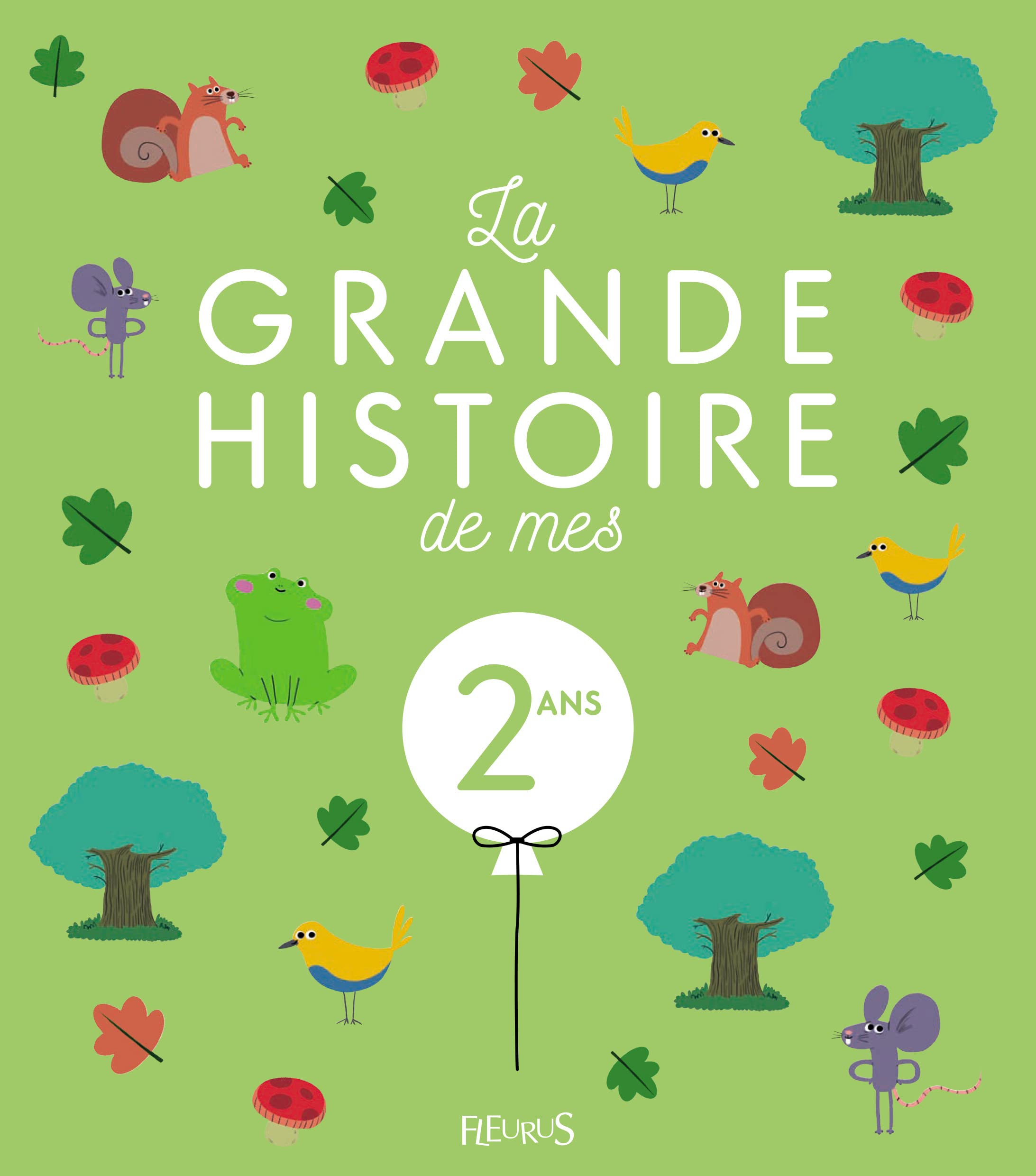 LA GRANDE HISTOIRE DE MES 2 ANS F - NE 9782215131175