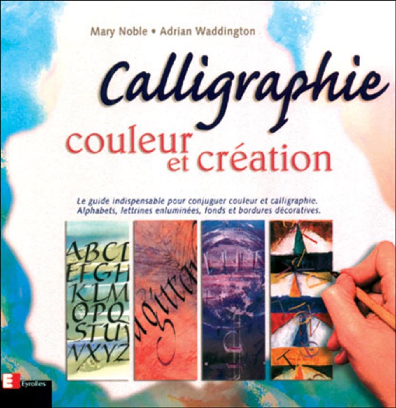 Calligraphie, couleur et création 9782212027310