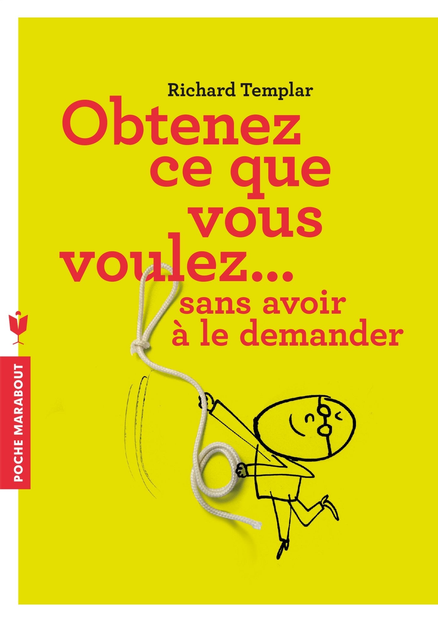 Obtenez ce que vous voulez... Sans avoir à le demander 9782501080750