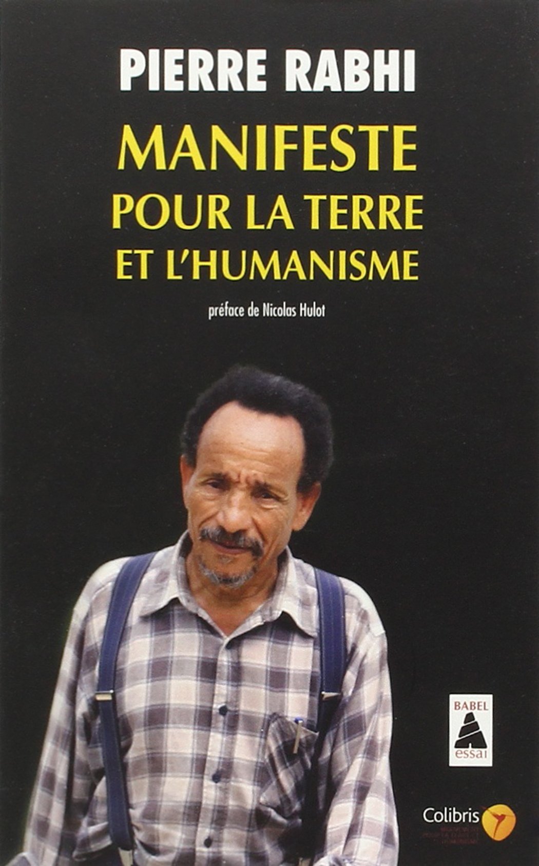 Manifeste pour la terre et l'humanisme: Pour une insurrection des consciences 9782742793082