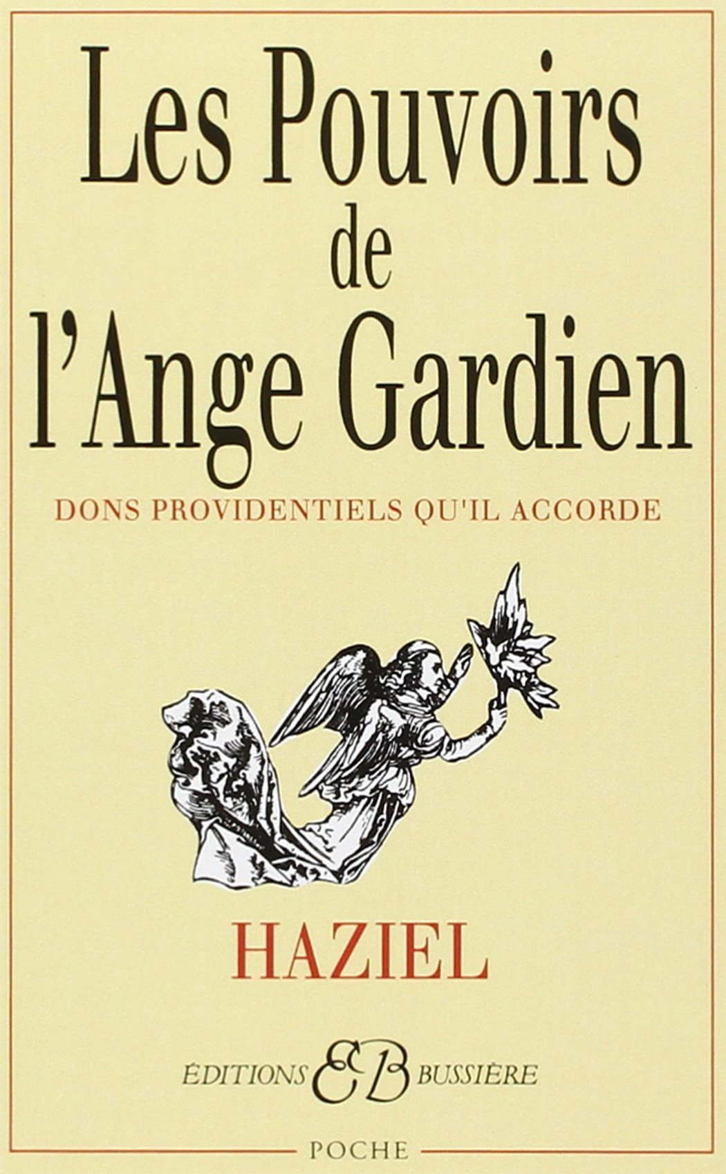 Les Pouvoirs de l'ange gardien : Dons providentiels qu'il accorde 9782850901560
